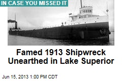 Famed 1913 Shipwreck Unearthed in Lake Superior