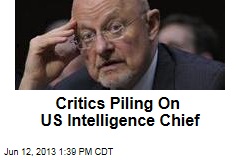 Critics Piling On US Intelligence Chief