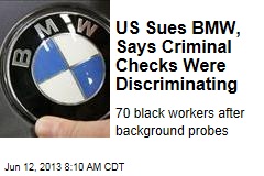 US Sues BMW, Says Criminal Checks Were Discriminating