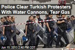 Police Clear Turkish Protesters With Water Cannons, Tear Gas