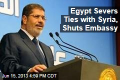 Egypt Severs Ties with Syria, Shuts Embassy