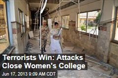 Terrorists Win: Attacks Close Women&#39;s College