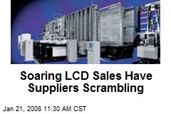 Soaring LCD Sales Have Suppliers Scrambling