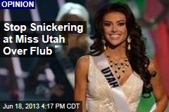 Stop Snickering at Miss Utah Over Flub