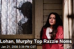 Lohan, Murphy Top Razzie Noms