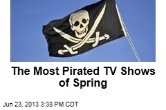 The Most Pirated TV Shows of Spring