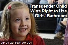 Transgender Child Wins Right to Use Girls&#39; Bathroom