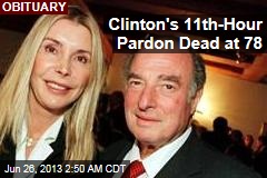 Clinton&#39;s 11th-Hour Pardon Dead at 78