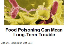 Food Poisoning Can Mean Long-Term Trouble