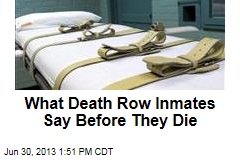 What Death Row Inmates Say Before They Die
