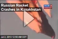 Russian Rocket Crashes in Kazakhstan