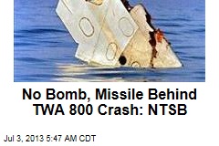 NTSB: No Bomb, Missile Involved in TWA 800 Crash