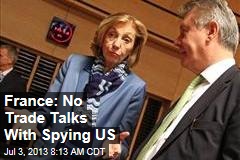 France: No Trade Talks With Spying US