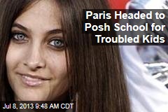 Paris Headed to Posh School for Troubled Kids