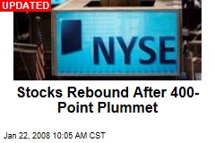 Stocks Rebound After 400-Point Plummet