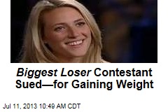 Biggest Loser Contestant Sued&mdash;for Gaining Weight