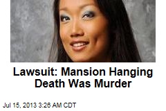 Lawsuit: Mansion Hanging Death Was Murder