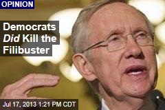 Democrats Did Kill the Filibuster