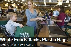 Whole Foods Sacks Plastic Bags