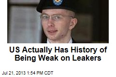 US Actually Has History of Being Weak on Leakers