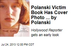 Polanski Victim Book Has Cover Photo ... by Polanski