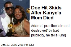 Doc Hit Skids After Kanye's Mom Died