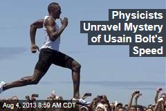Physicists Unravel Mystery of Usain Bolt&#39;s Speed