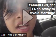 Yemeni Girl, 11: I Ran Away to Avoid Marriage