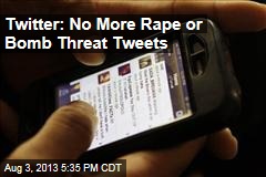 Twitter: No More Rape or Bomb Threat Tweets