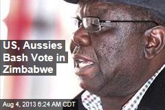 US, Aussies Bash Vote in Zimbabwe