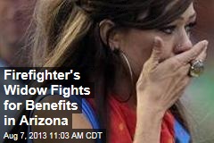 Firefighter&#39;s Widow Fights for Benefits in Arizona
