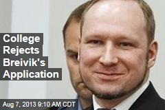 College Rejects Breivik&#39;s Application