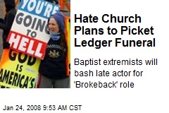 Hate Church Plans to Picket Ledger Funeral