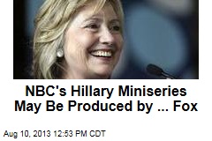 NBC&#39;s Hillary Miniseries May Be Produced by ... Fox