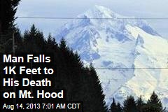 Man Falls 1K Feet to His Death on Mt. Hood