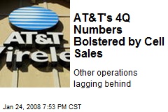 AT&amp;T's 4Q Numbers Bolstered by Cell Sales