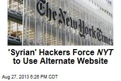 &#39;Syrian&#39; Hackers Force NYT to Use Alternate Website