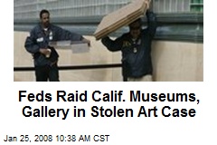 Feds Raid Calif. Museums, Gallery in Stolen Art Case