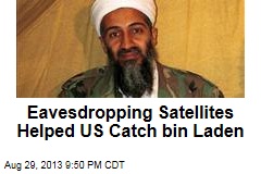 Eavesdropping Satellites Helped US Catch bin Laden