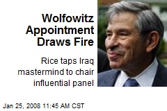 Wolfowitz Appointment Draws Fire