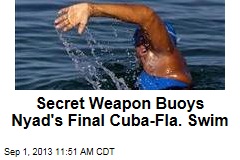 Secret Weapon Buoys Nyad&#39;s Final Cuba-Fla. Swim