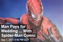 Man Pays for Wedding ... With Spider-Man Comic