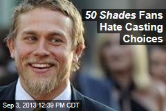 50 Shades Fans Hate Casting Choices