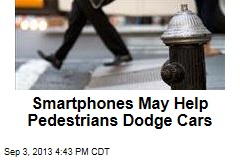 Smartphones May Help Pedestrians Dodge Cars