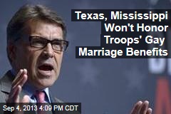 Texas, Mississippi Won&#39;t Honor Troops&#39; Gay Marriage Benefits