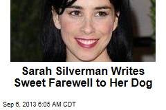Sarah Silverman Writes Sweet Farewell to Her Dog