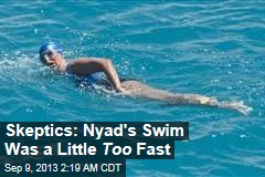 Skeptics Question Nyad&#39;s Record Swim