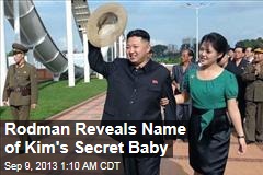 Rodman Reveals N. Korea&#39;s Kim Has Baby Girl