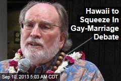 Hawaii to Squeeze In Gay-Marriage Debate