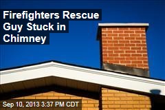 Firefighters Rescue Guy Stuck in Chimney